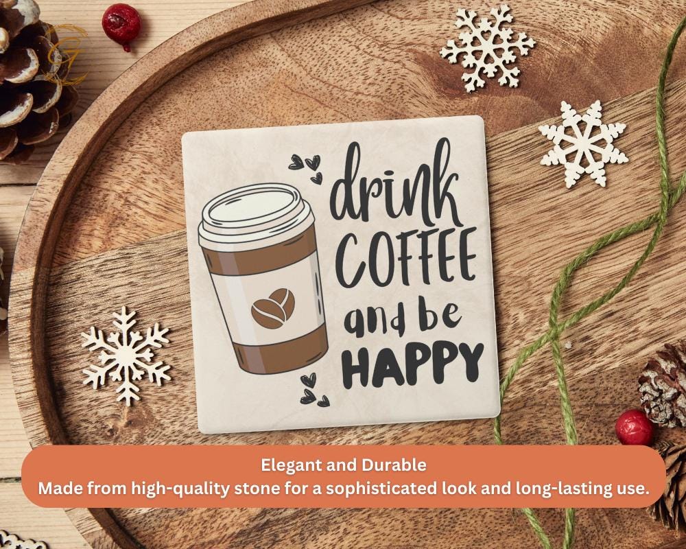 Drink Coffee and Be Happy Square Stone Coaster with Cork Backing