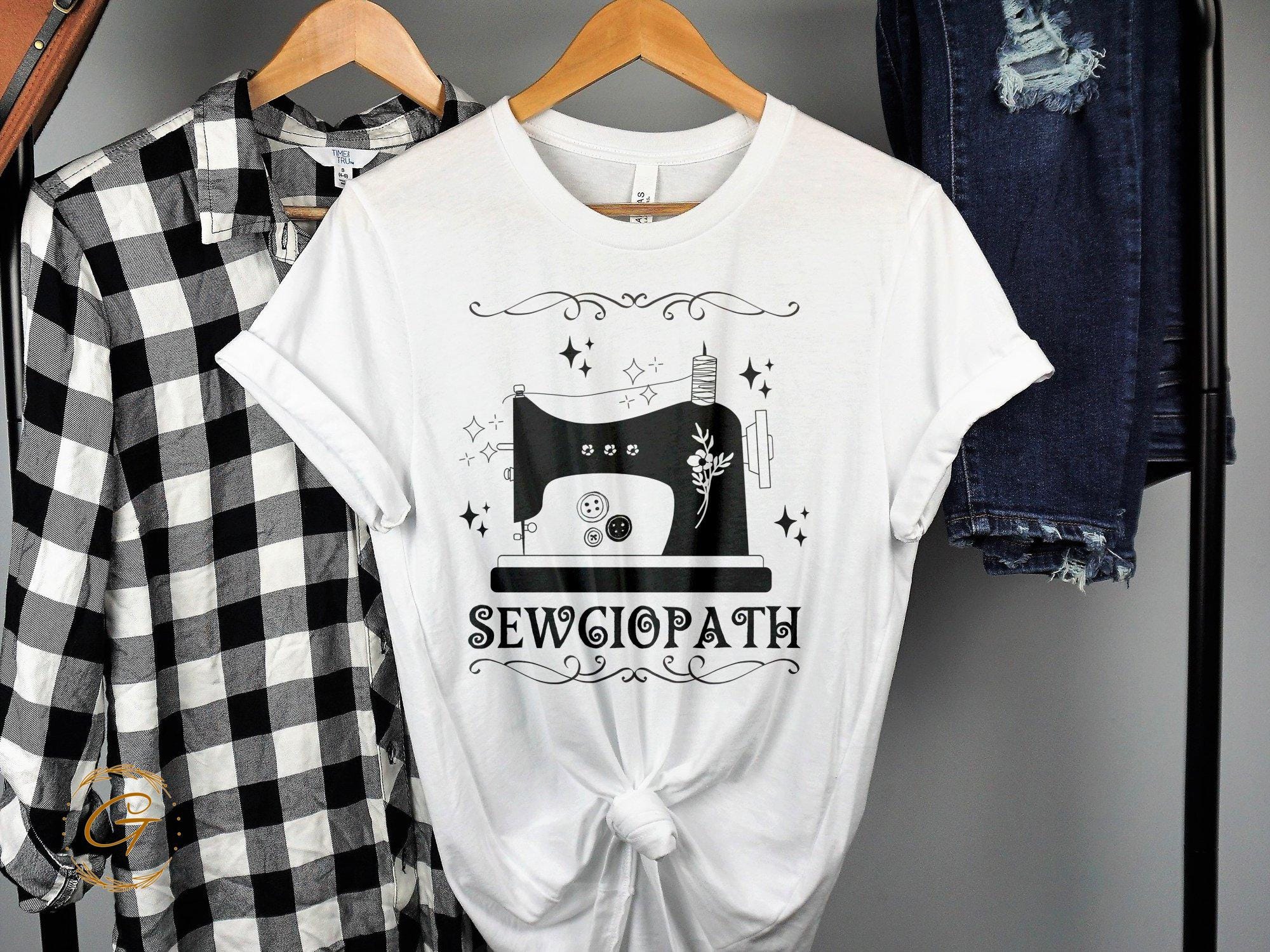 Hobby Shirt, Sewing Machine Graphic Tee, Sewciopath T-Shirt