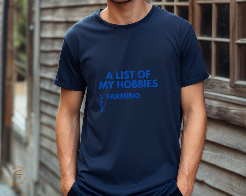 Hobbies T-Shirt, Farming Enthusiast Tee