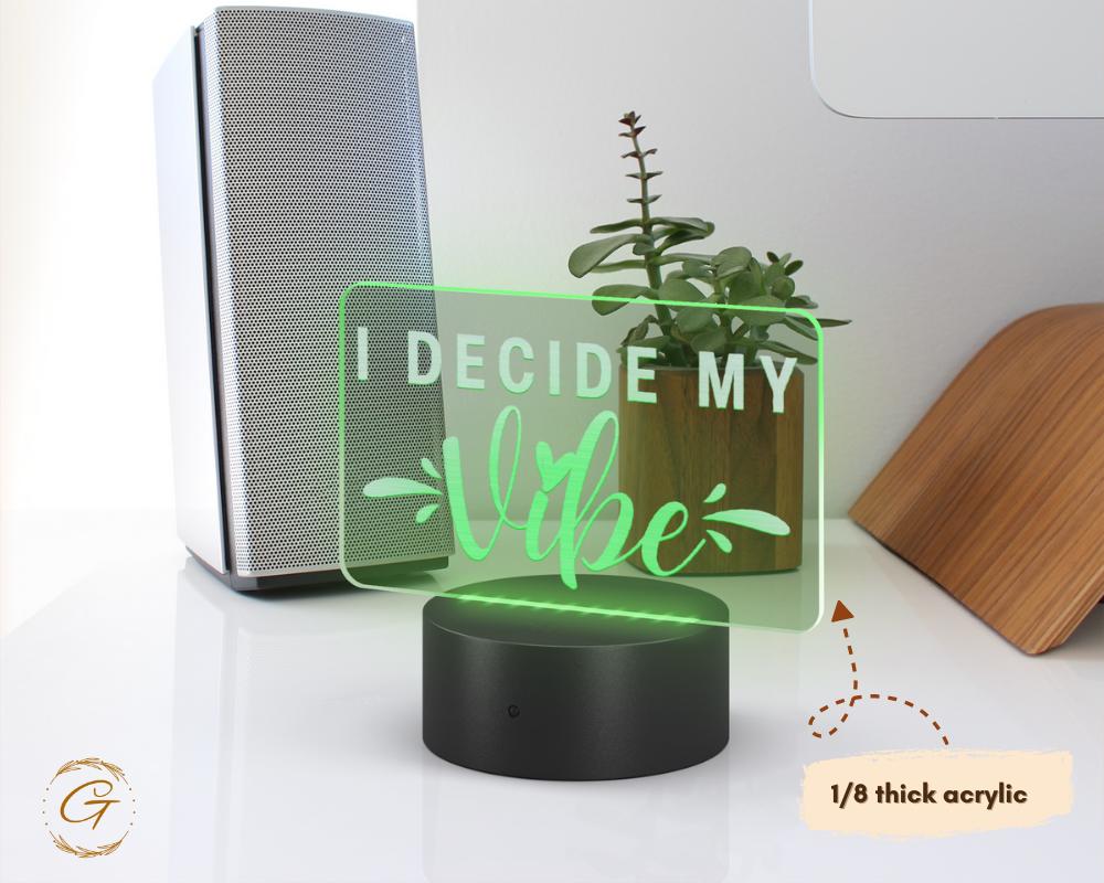 I Decide My Vibe Name Plate Acrylic LED Sign Inspirational LED Light Decor