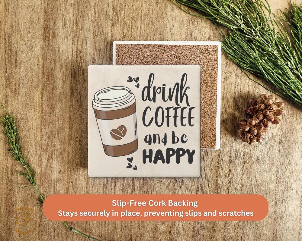 Drink Coffee and Be Happy Square Stone Coaster with Cork Backing