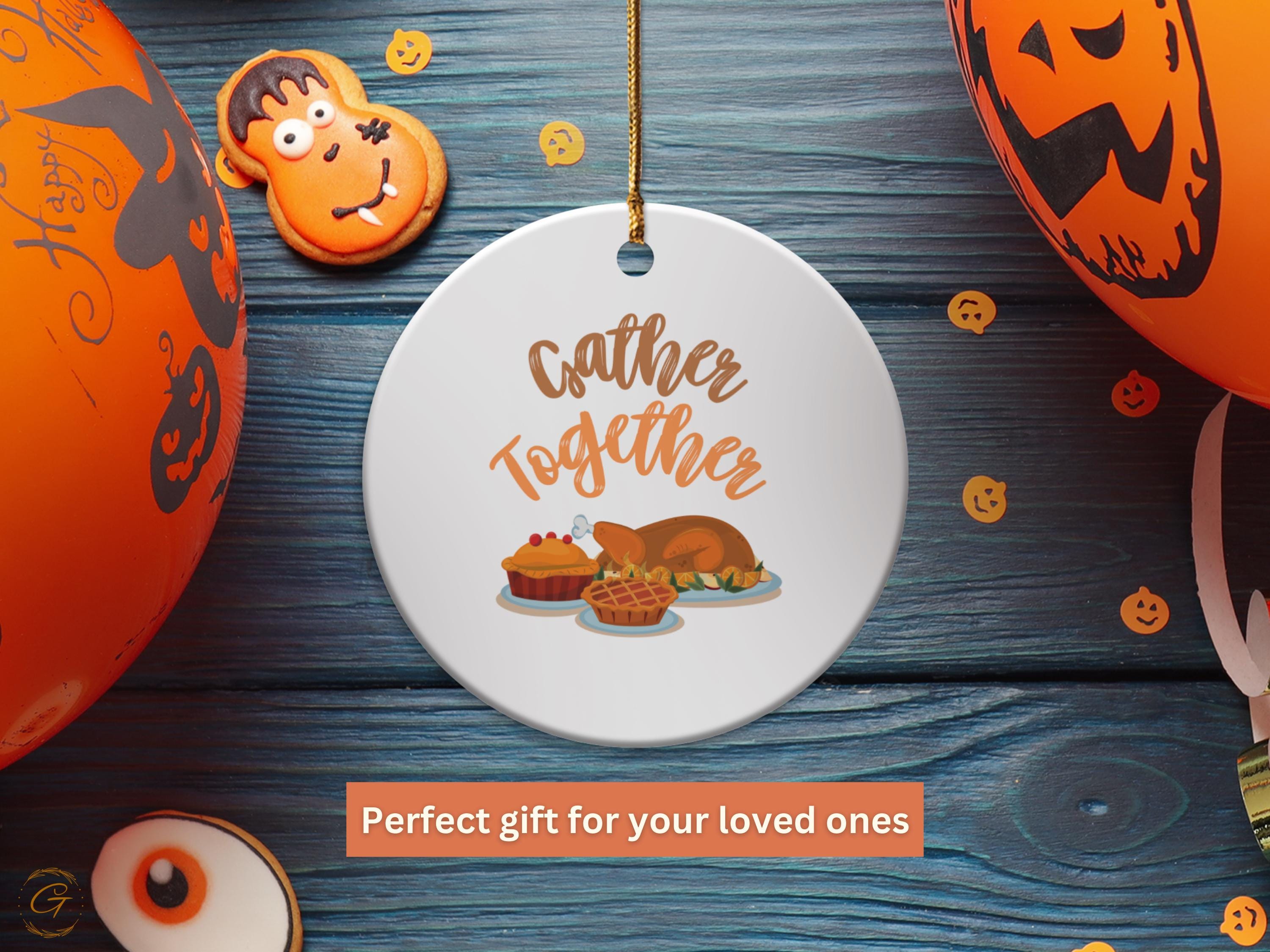 Gather Together Thanksgiving Ornament, Fall Harvest Family Gathering, Festive Holiday Decoration, Seasonal Home Decor, Gift Idea