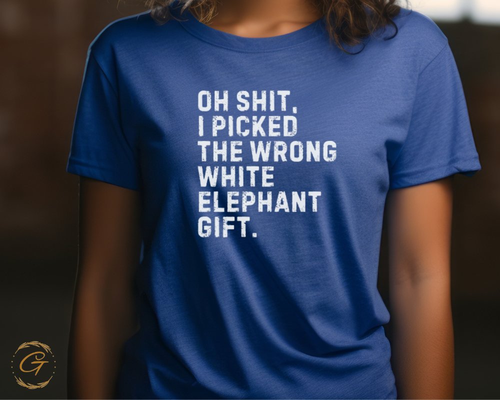 Oh Shit I Picked The Wrong White Elephant Gift product type