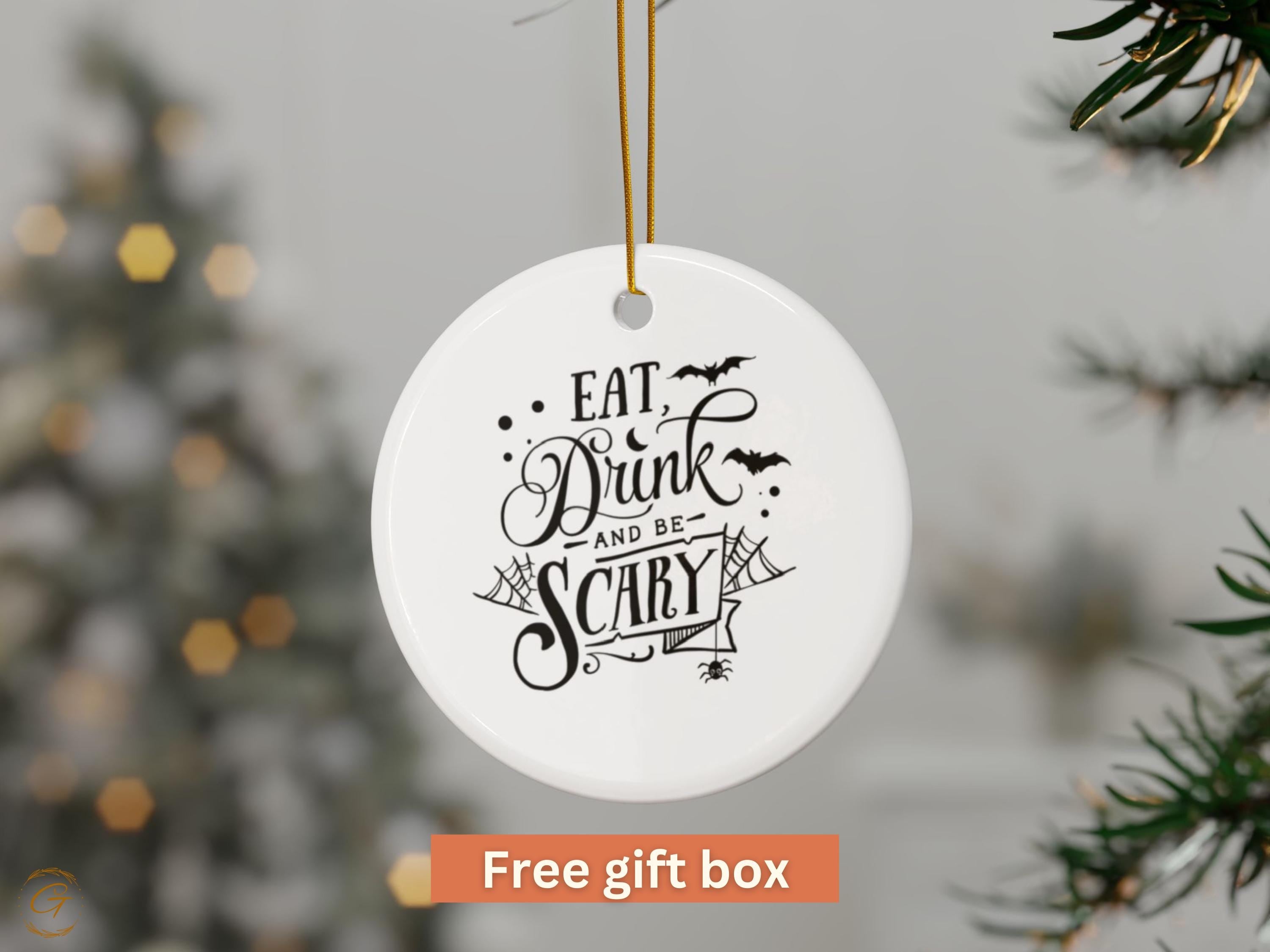 Halloween Ornament Eat Drink and Be Scary, Spider Web and Bats Design