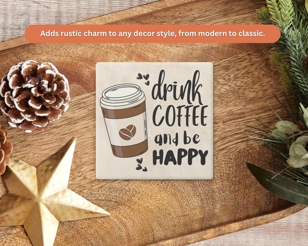 Drink Coffee and Be Happy Square Stone Coaster with Cork Backing