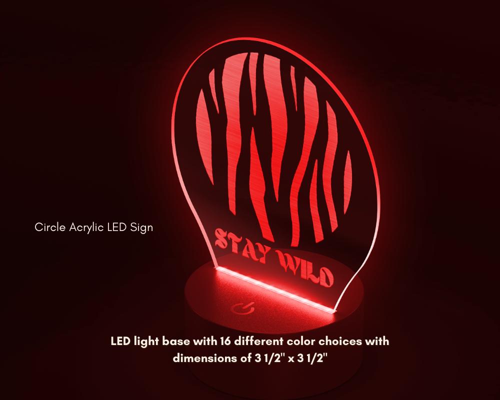 Stay Wild Design Circle Acrylic LED Sign, Custom Wall Light