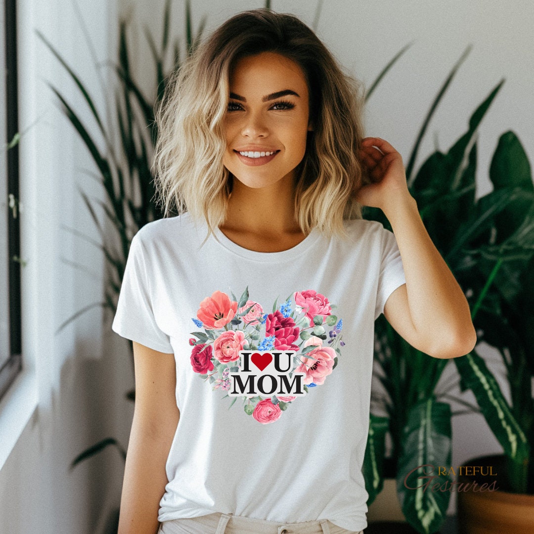 Floral Heart I Love You Mom Shirt
