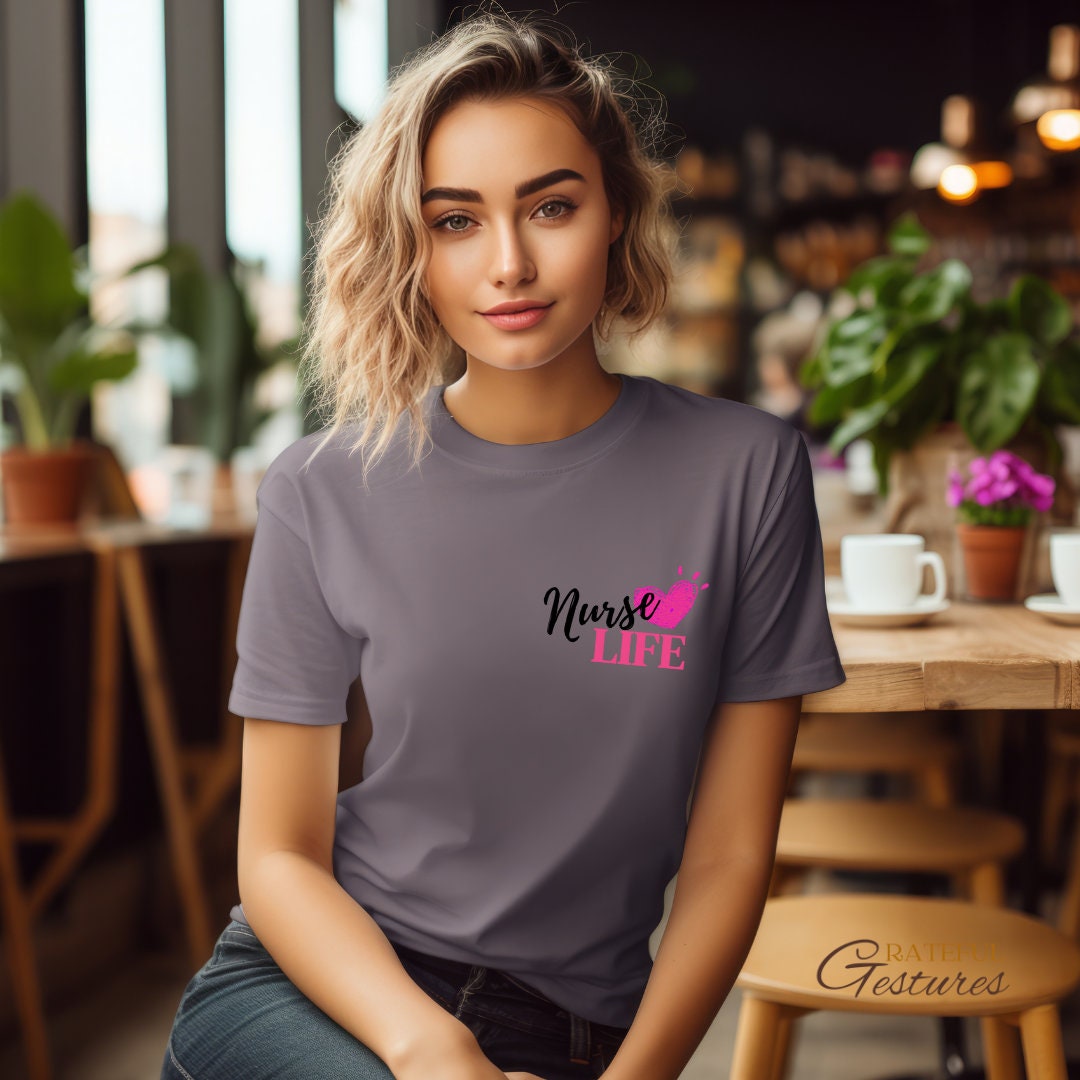 Nurse Life Tshirt for Nurse Appreciation Week Tee