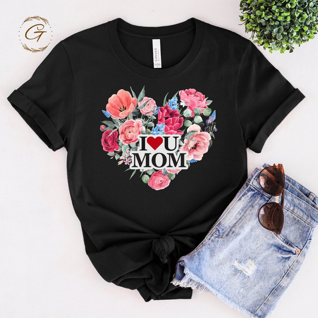 Floral Heart I Love You Mom Shirt