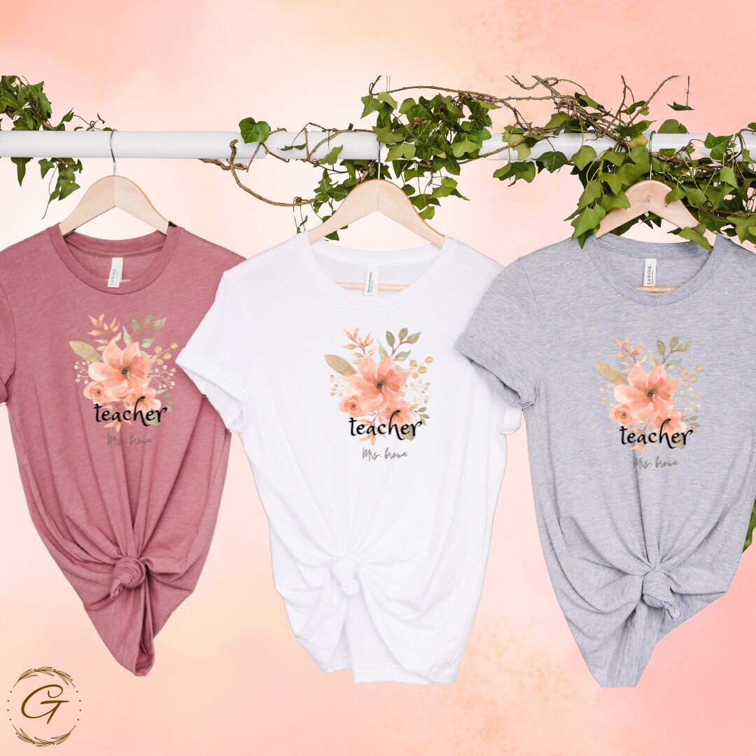 Teachers Tshirt, Custom Floral Design Tee for Teacher Appreciation Week