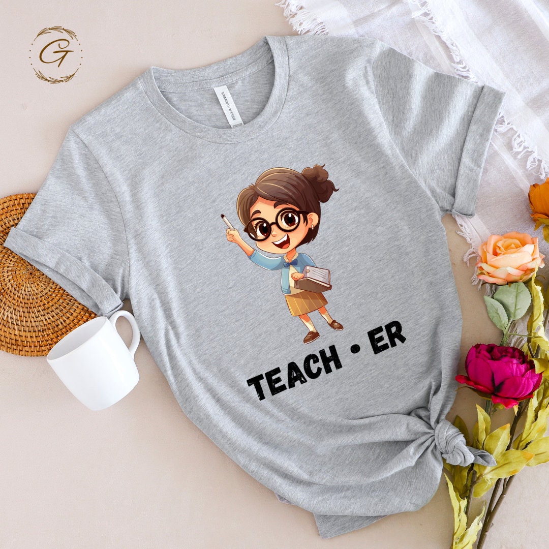 Teachers Tshirt Unique Graphic Tee for Appreciation Week Tee