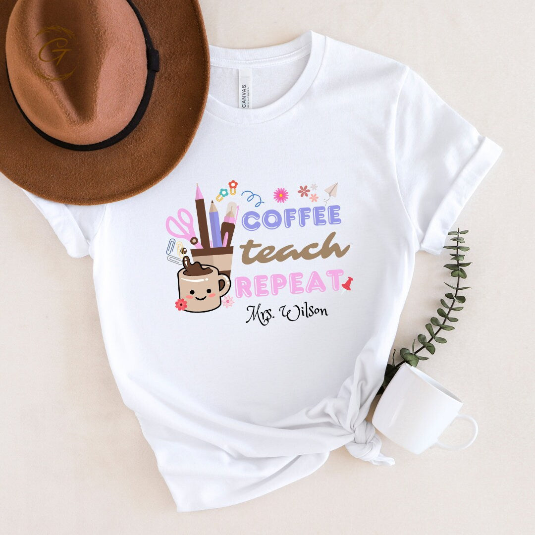 Teachers Tshirt with Fun "Coffee Teach Repeat"