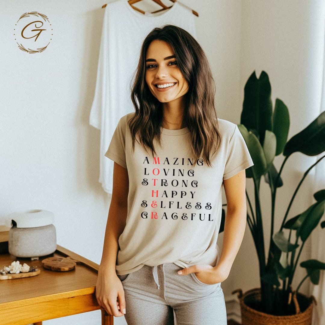 Mothers Inspirational Quote TShirt, Amazing Loving Strong Happy Selfless Graceful,