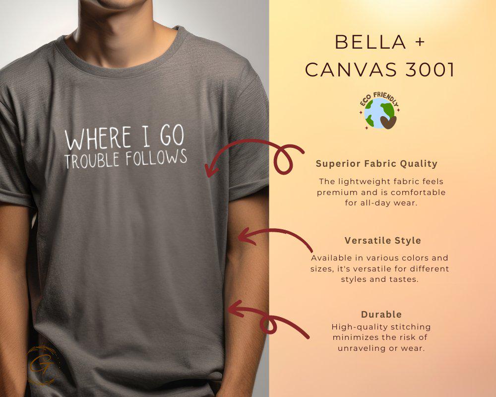 Typography Graphic T-Shirt, Where I Go Trouble Follows Tee