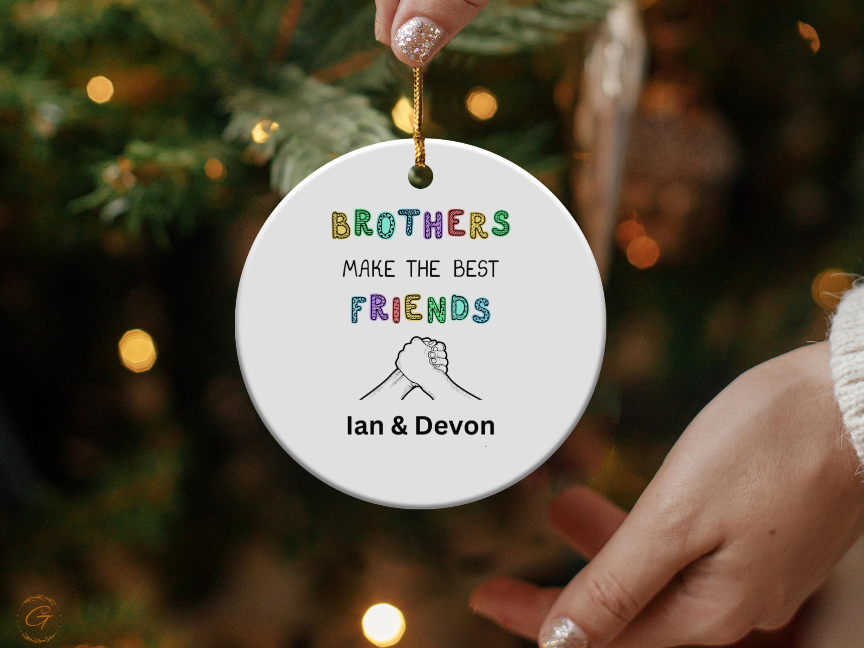 Brotherhood Best Friends Ornament, Handmade Ornament Brothers Gifts, Friendship Ornaments, Unique Keepsake, Sibling Love Decor, Best Friends