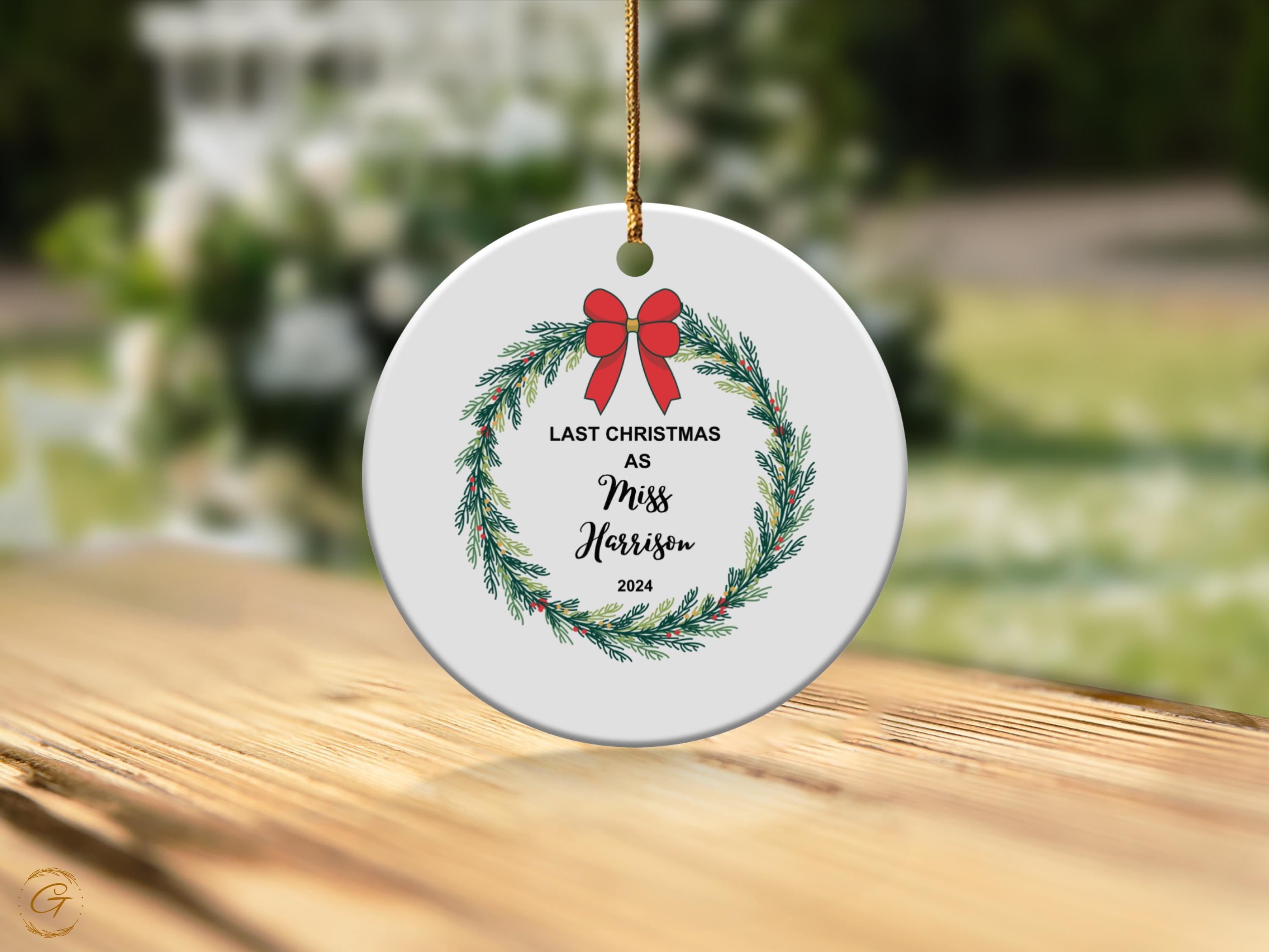 Personalized Christmas Ornament, Last Christmas As Miss 2024, Holiday Decoration, Personalized Gift, Keepsake, Couple's Wedding Announcement