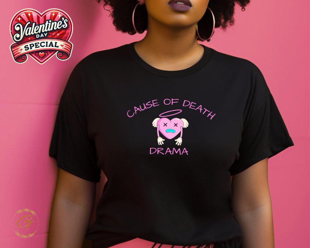 Funny Cause Of Death Drama Heart Tee