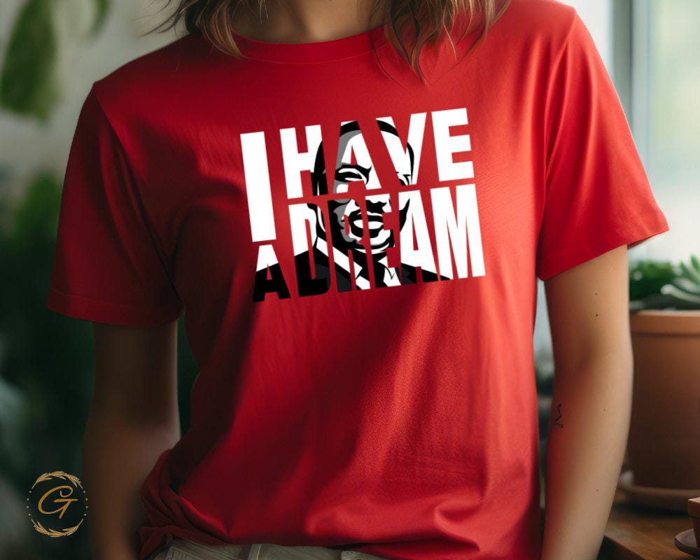 Inspirational Tee I Have a Dream T-Shirt