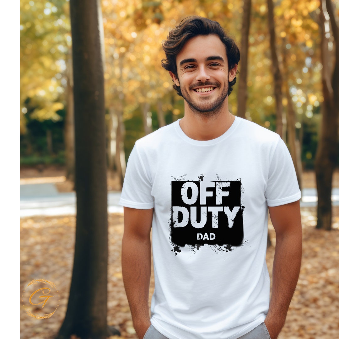 OFF DUTY Dad T-Shirt – Funny Dad Graphic Tee