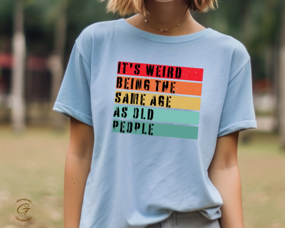 It's Weird Being the Same Age as Old People product type