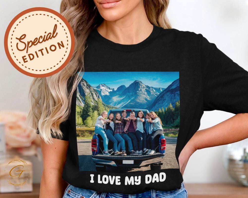 I Love My Dad with Custom Picture T-Shirt, Family Photo T-Shirt Dad Appreciation Gift Tee
