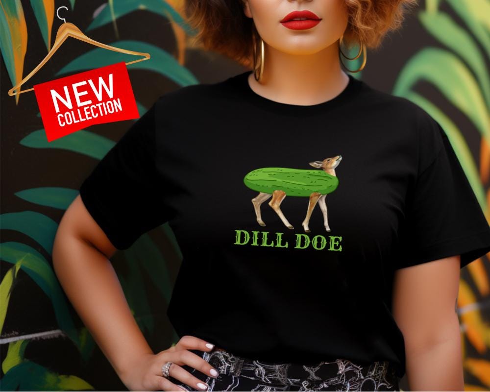 Funny Pun T-Shirt, Dill Doe Graphic Tee
