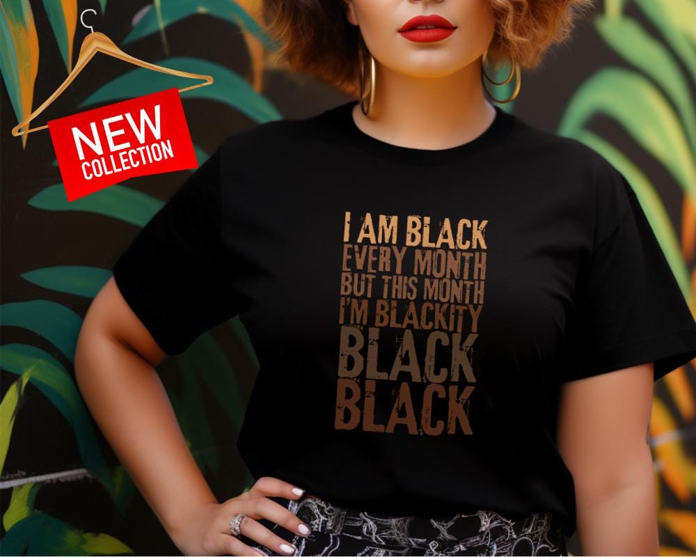 Typography Statement Design T-Shirt, "I Am Black Every Month" Tee