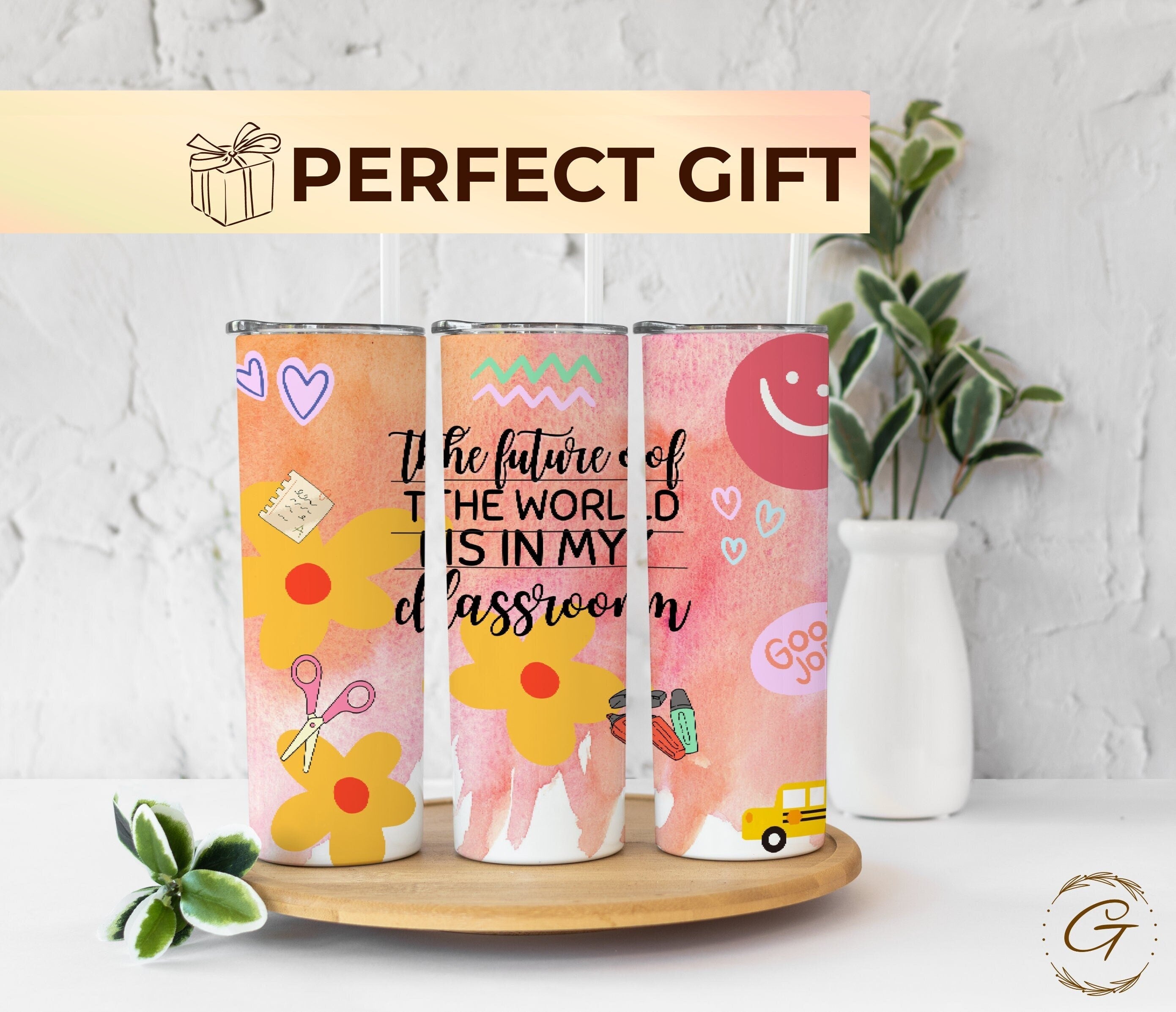 The Future of the World is in my Classroom Teacher Skinny 20oz Tumbler