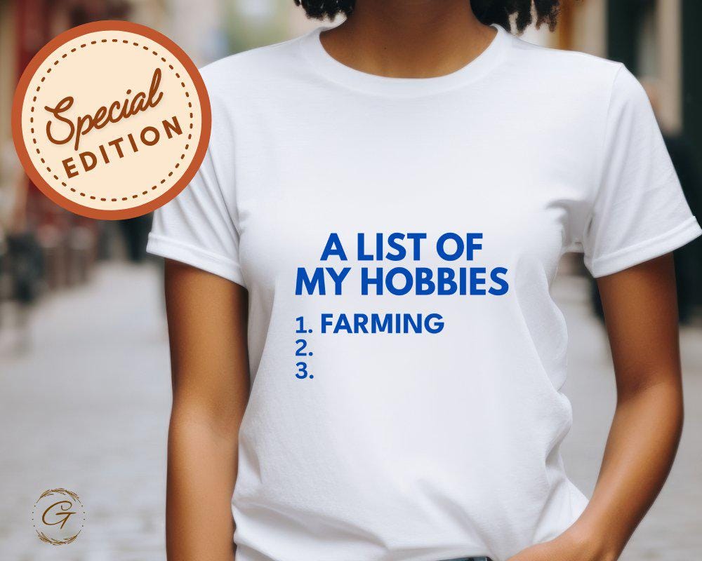 Hobbies T-Shirt, Farming Enthusiast Tee