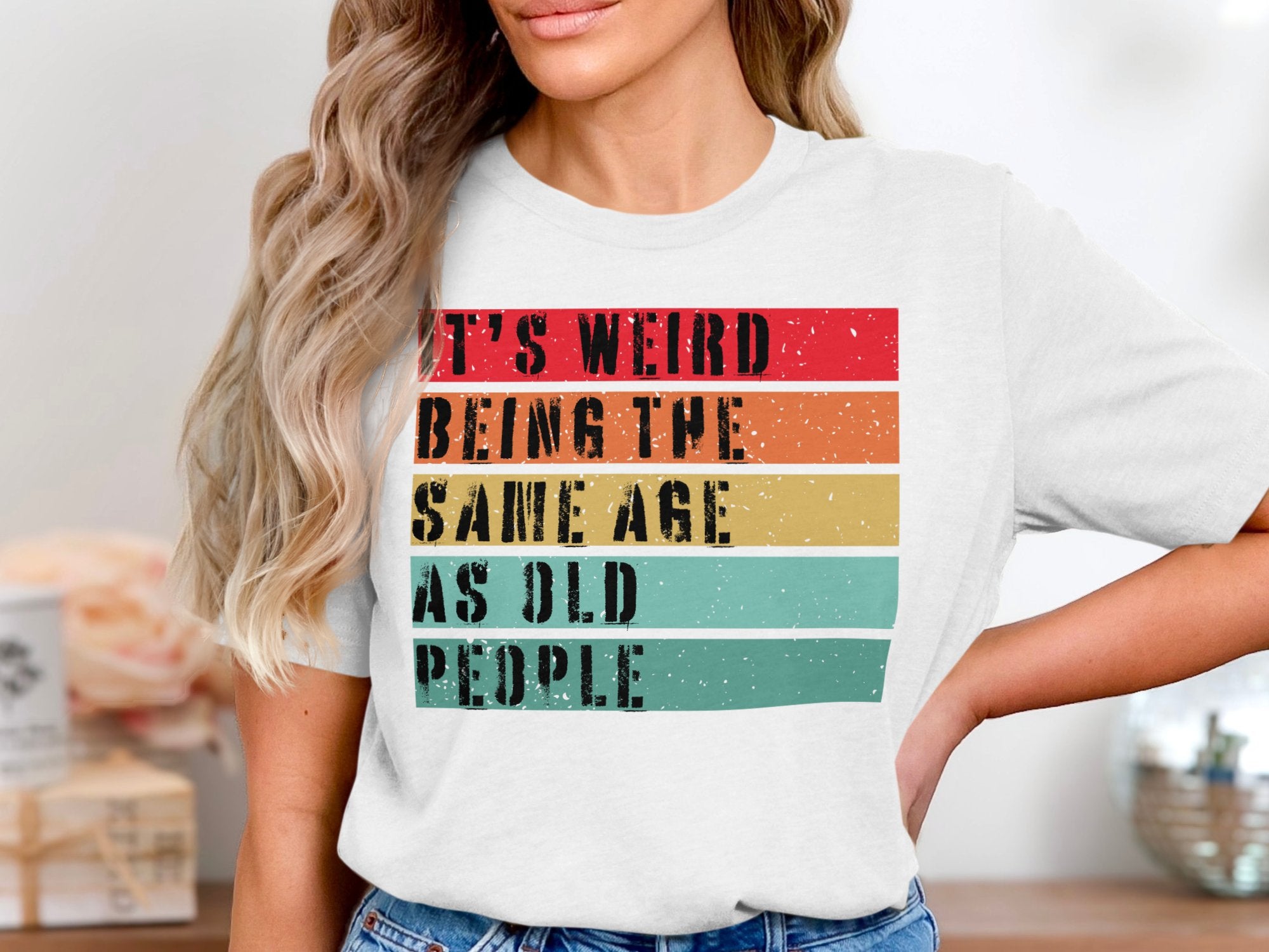 It's Weird Being The Same Age As Old People product type