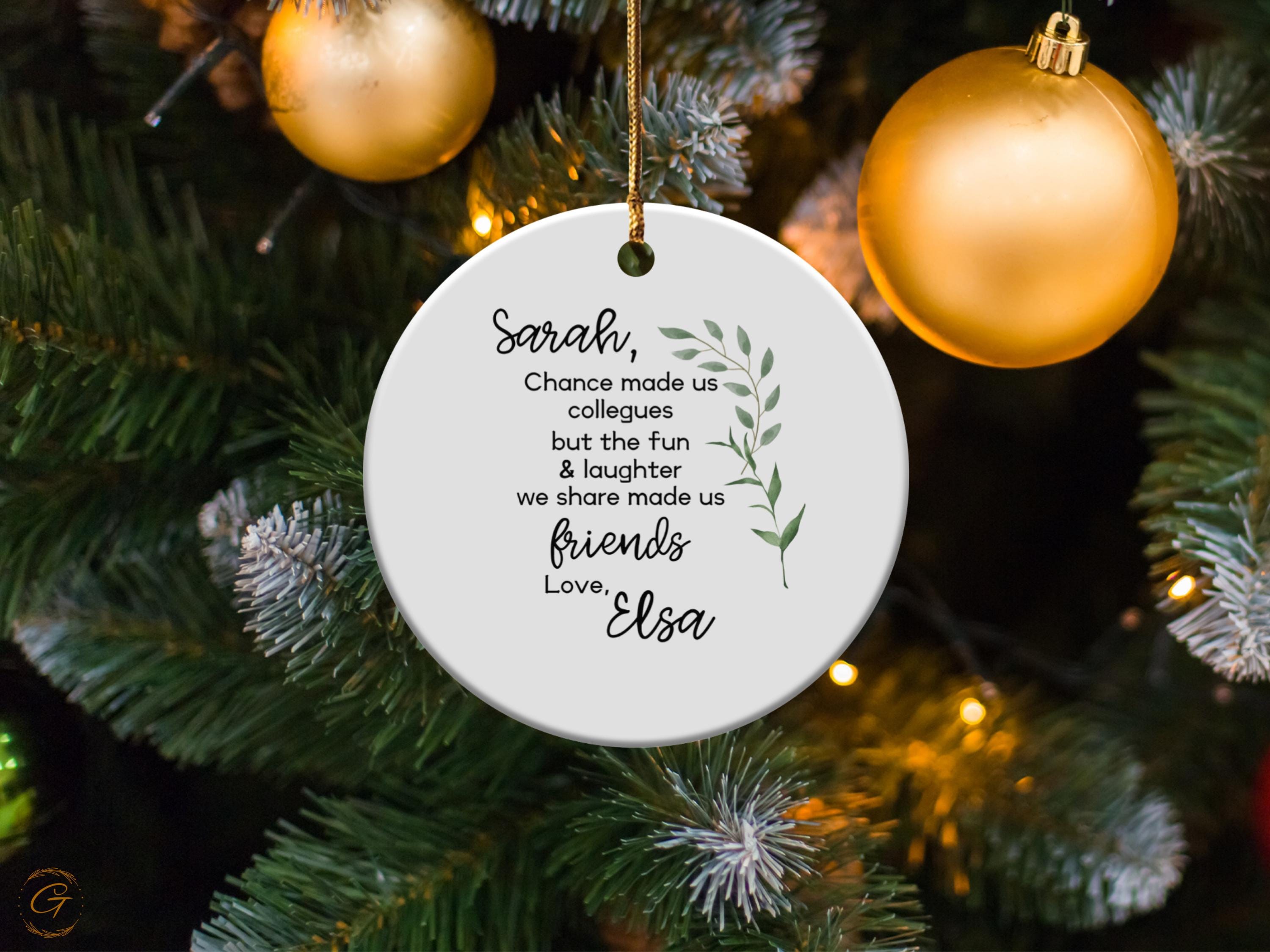 Custom Friendship Ornament, Personalized Christmas Gift, Chance Made Us Colleagues Quote, Unique Friend Decor, Friendship Keepsake Ornaments