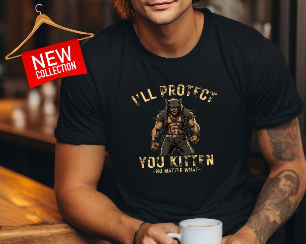 Cat Lover T-Shirt "I'll Protect You Kitten No Matter What" Tee