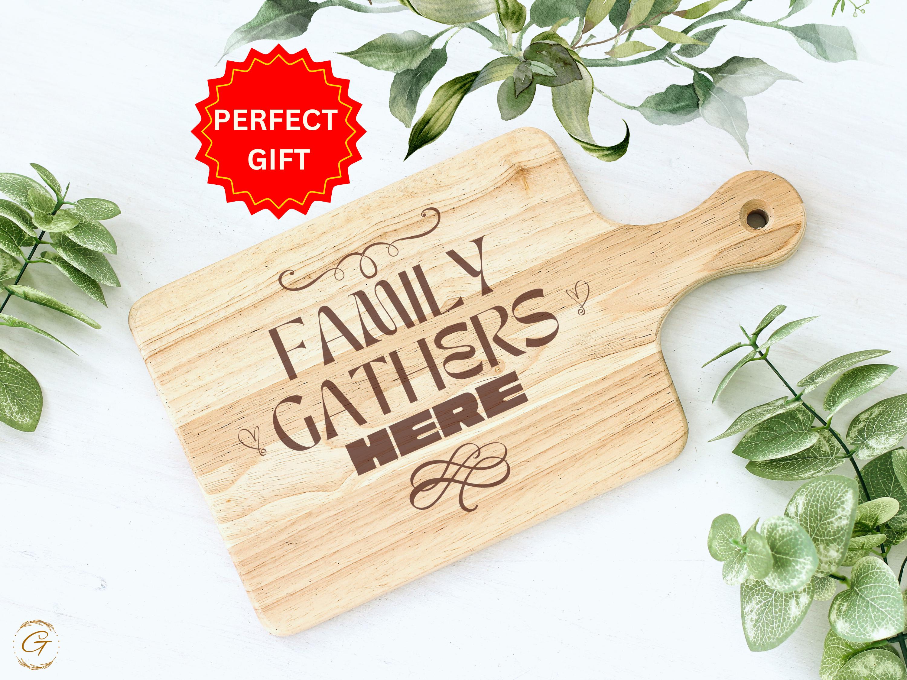 Family Gathers Here Hardwood Cutting Board | Engraved Kitchen Decors | Rustic Wood Cutting Board | Personalized Home Gift for Cooks & Family