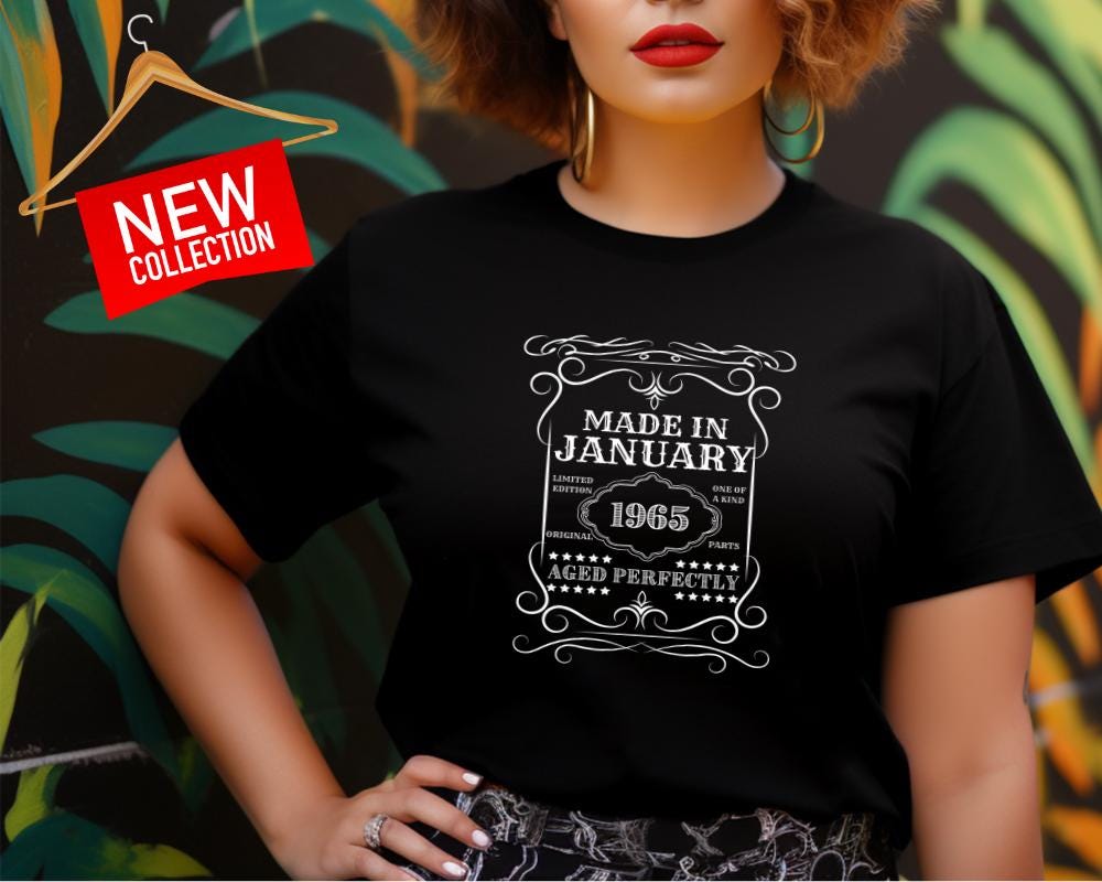 Made in January 1965 Limited Edition One of a Kind Original Parts Aged Perfectly Tee
