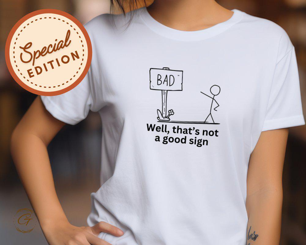 Stick Figure Bad Sign Graphic Tee Shirt
