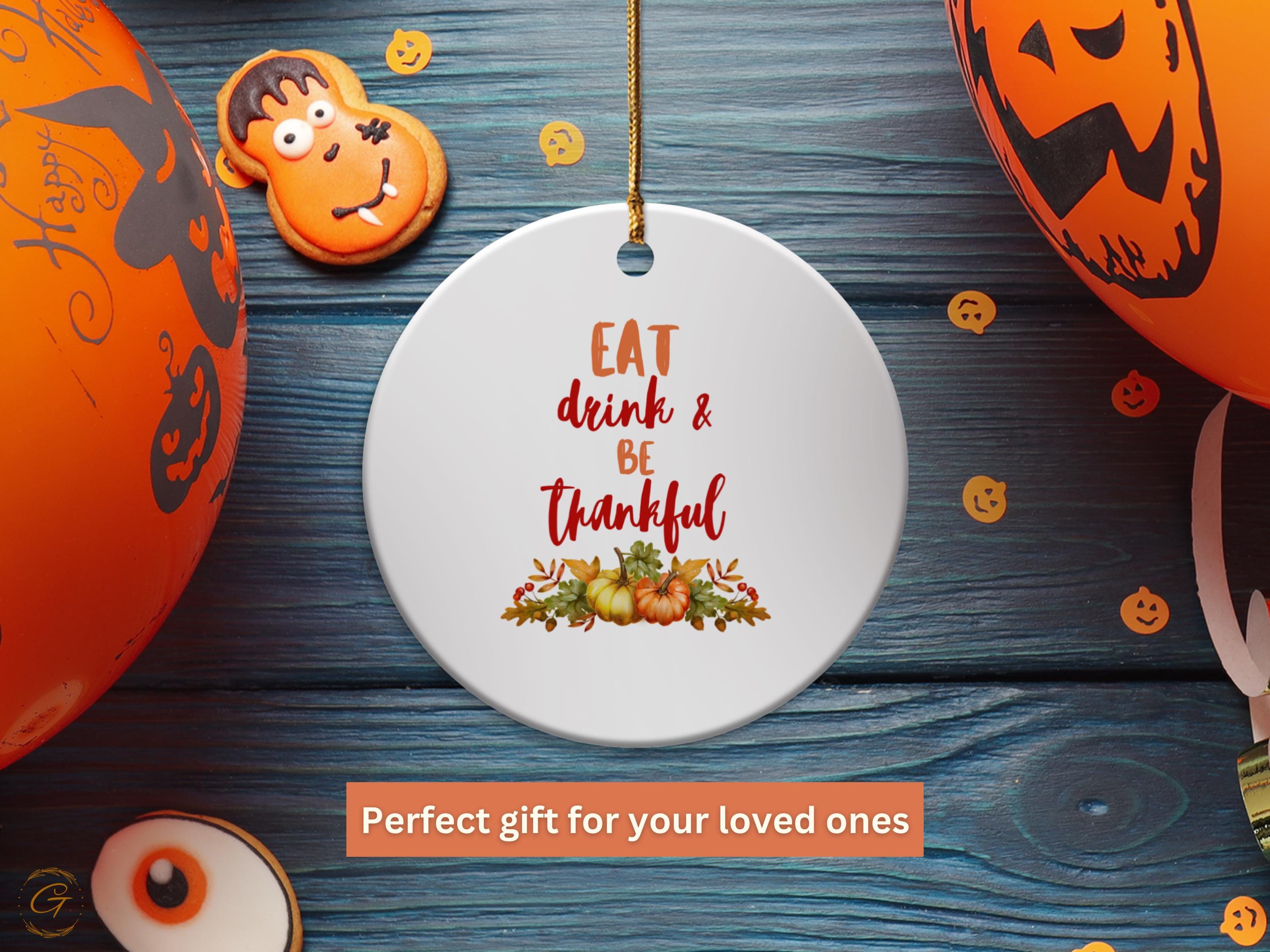 Thanksgiving Ornaments, Eat Drink Be Thankful Festive Home Decors, Fall Decoration Autumn Pumpkin Design Blessings, Unique Holiday Keepsakes