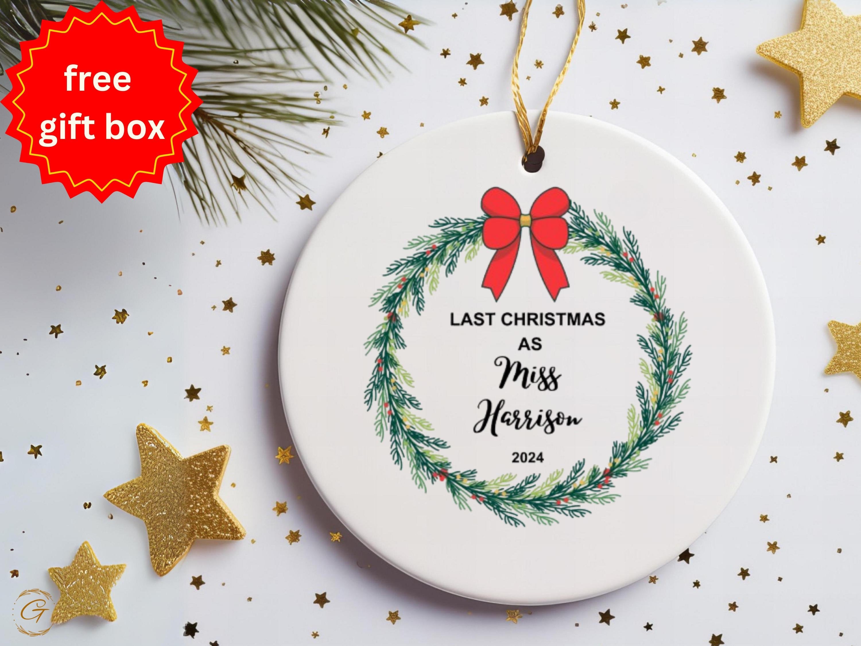 Personalized Christmas Ornament, Last Christmas As Miss 2024, Holiday Decoration, Personalized Gift, Keepsake, Couple's Wedding Announcement