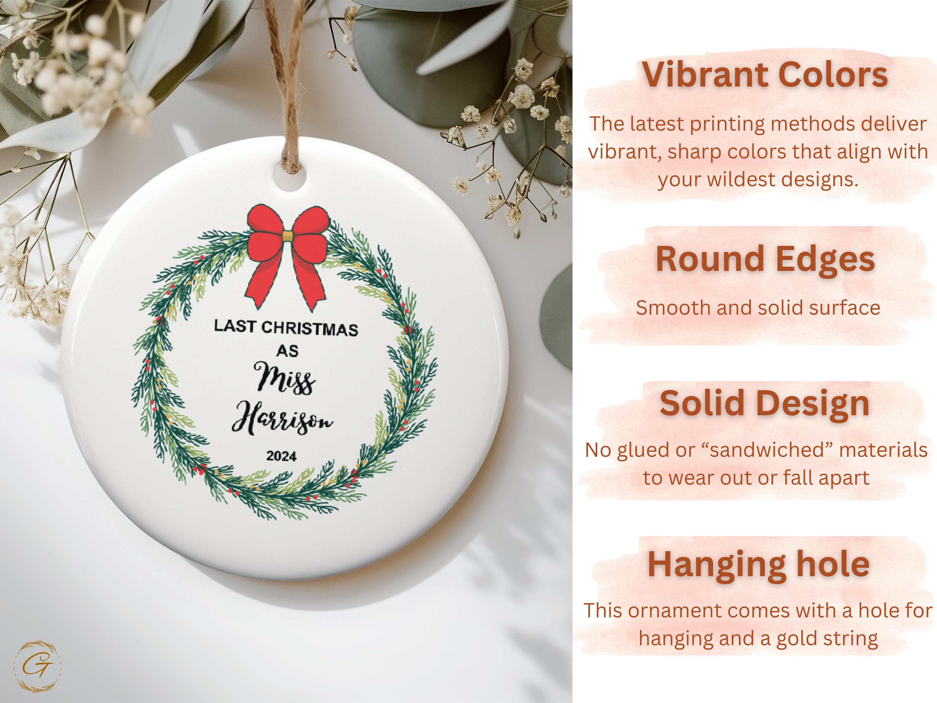 Personalized Christmas Ornament, Last Christmas As Miss 2024, Holiday Decoration, Personalized Gift, Keepsake, Couple's Wedding Announcement
