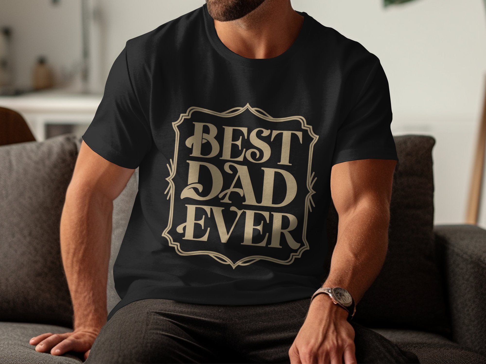 Best Dad Ever T-Shirt – Funny Dad Graphic Tee