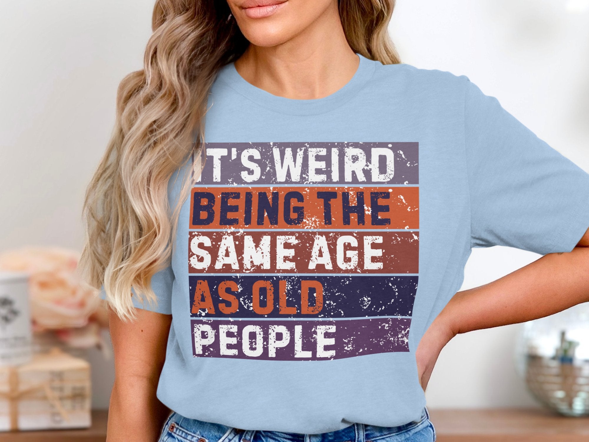 It's Weird Being the Same Age as Old People product type