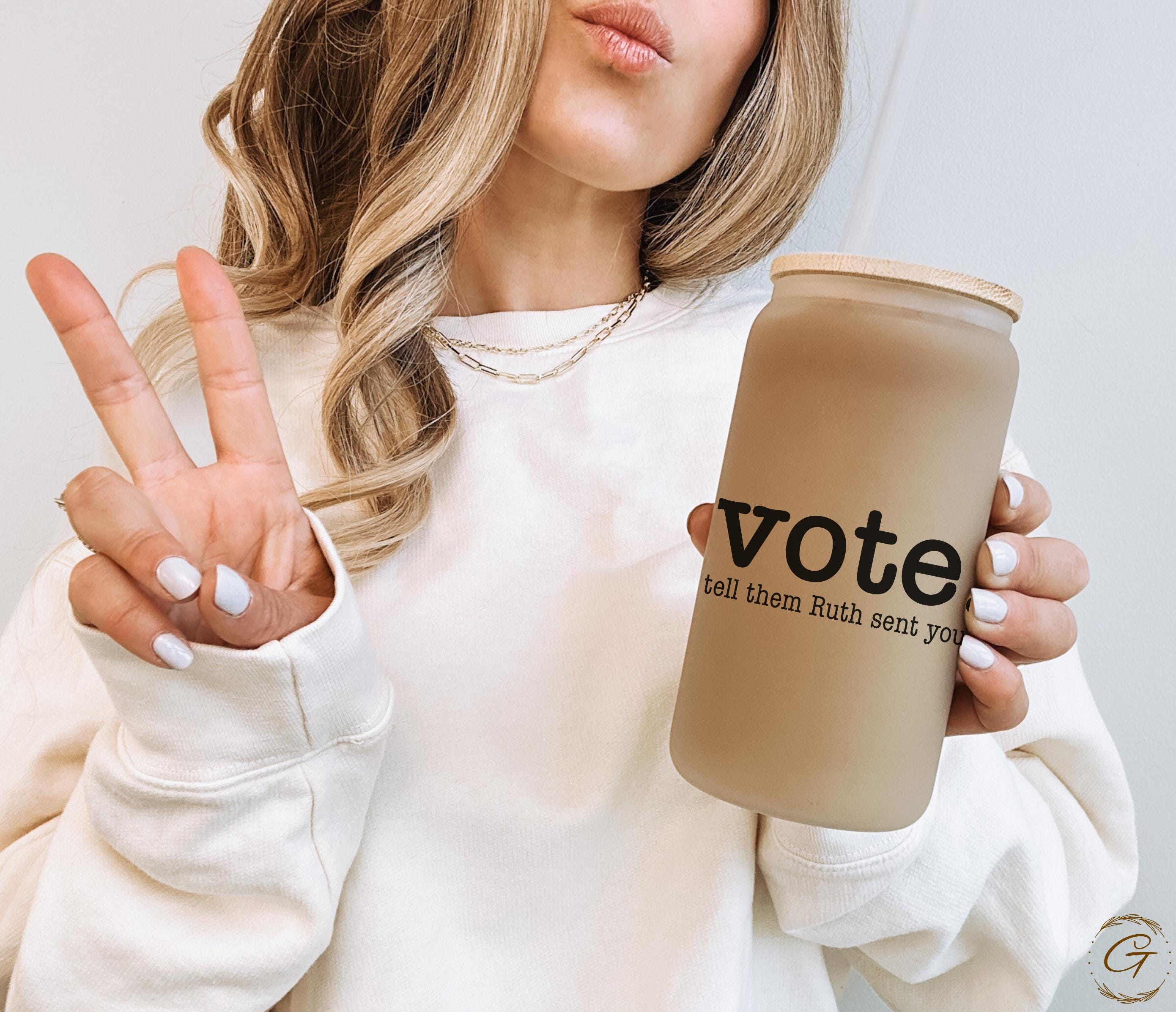 Vote "Tell them Ruth Sent You" Frosted Glass Cup with Inspirational Quote, Libbey Cup with Vote with Ruth Sent You Perfect for Coffee Lovers
