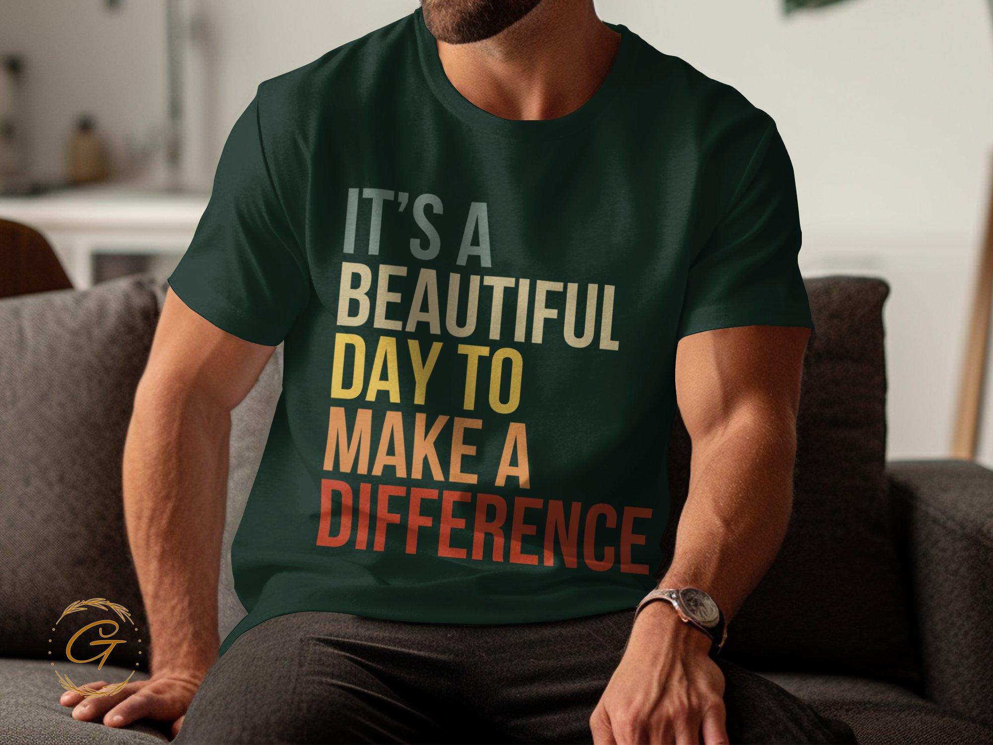 Inspirational Quote T-Shirt, 'It's a Beautiful Day to Make a Difference' Typography Tee