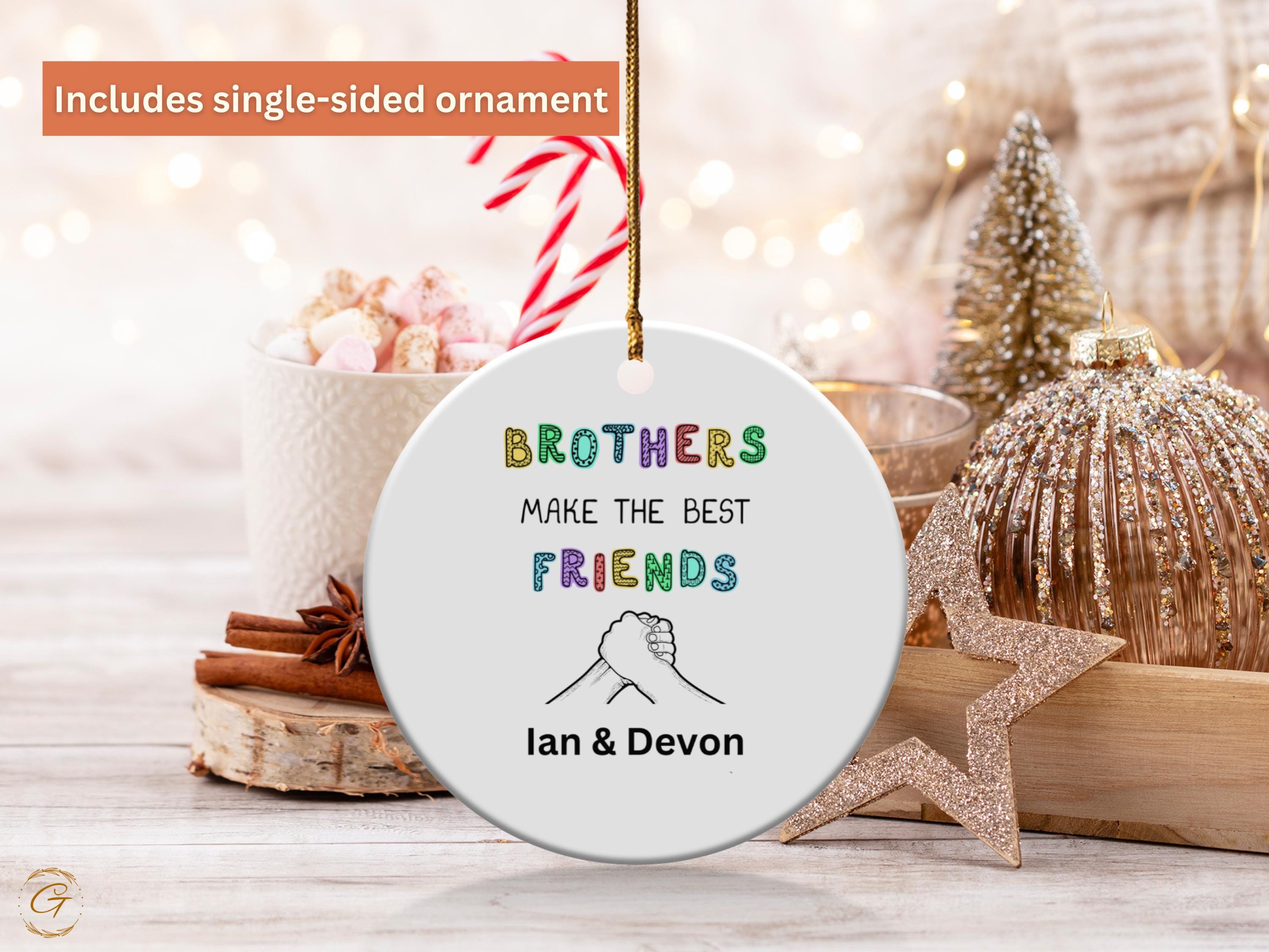 Brotherhood Best Friends Ornament, Handmade Ornament Brothers Gifts, Friendship Ornaments, Unique Keepsake, Sibling Love Decor, Best Friends