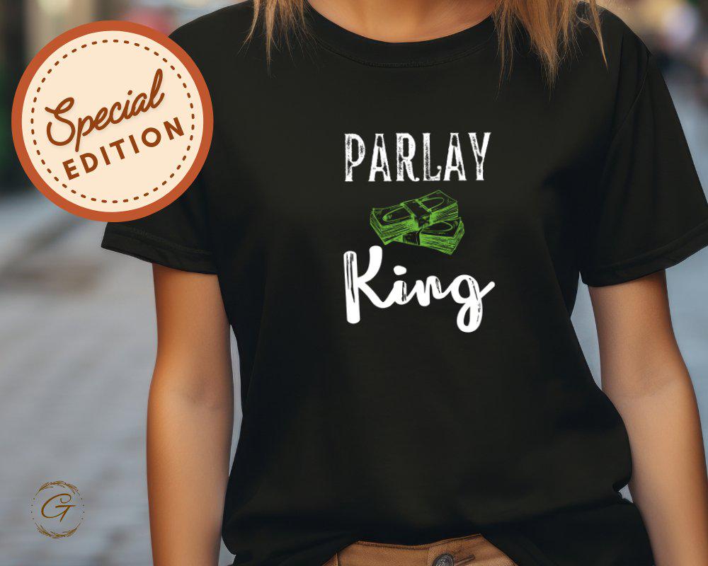 Hobby T-Shirt, Parlay King Graphic Shirt Sports Betting Tee