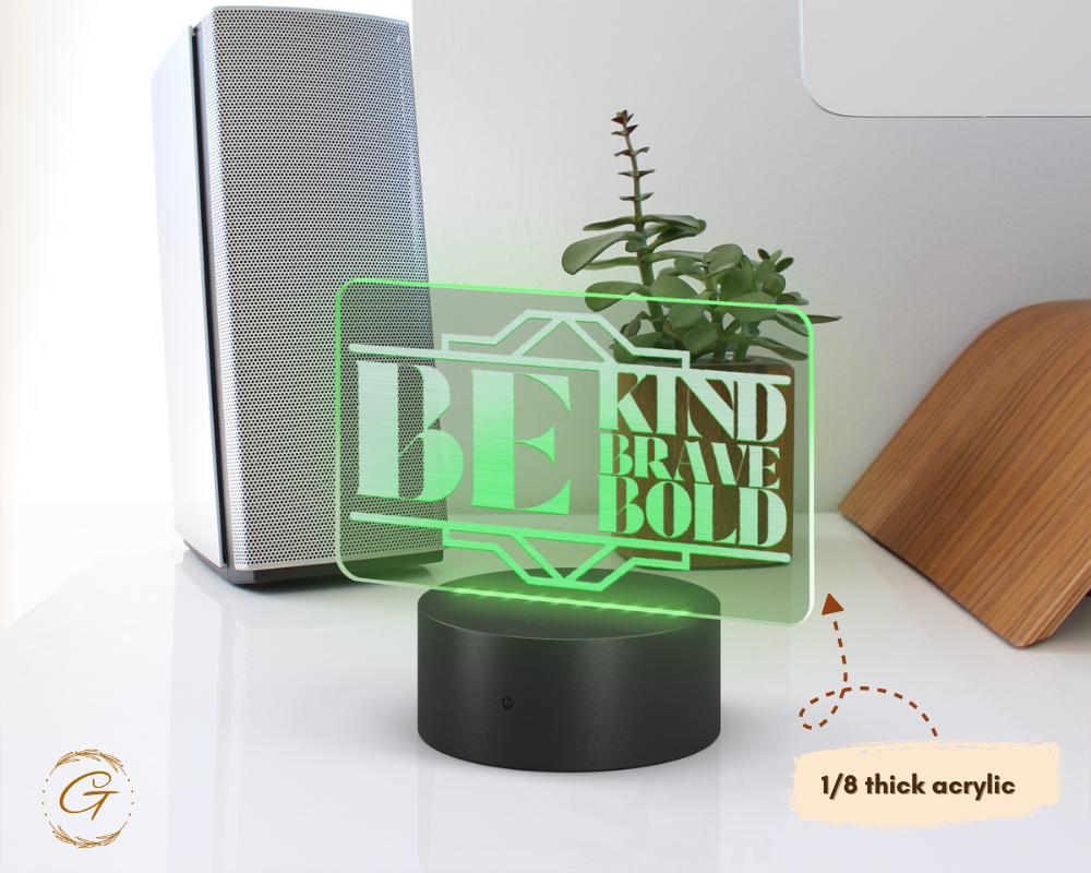 Be Kind Brave Bold Name Plate Acrylic LED Sign
