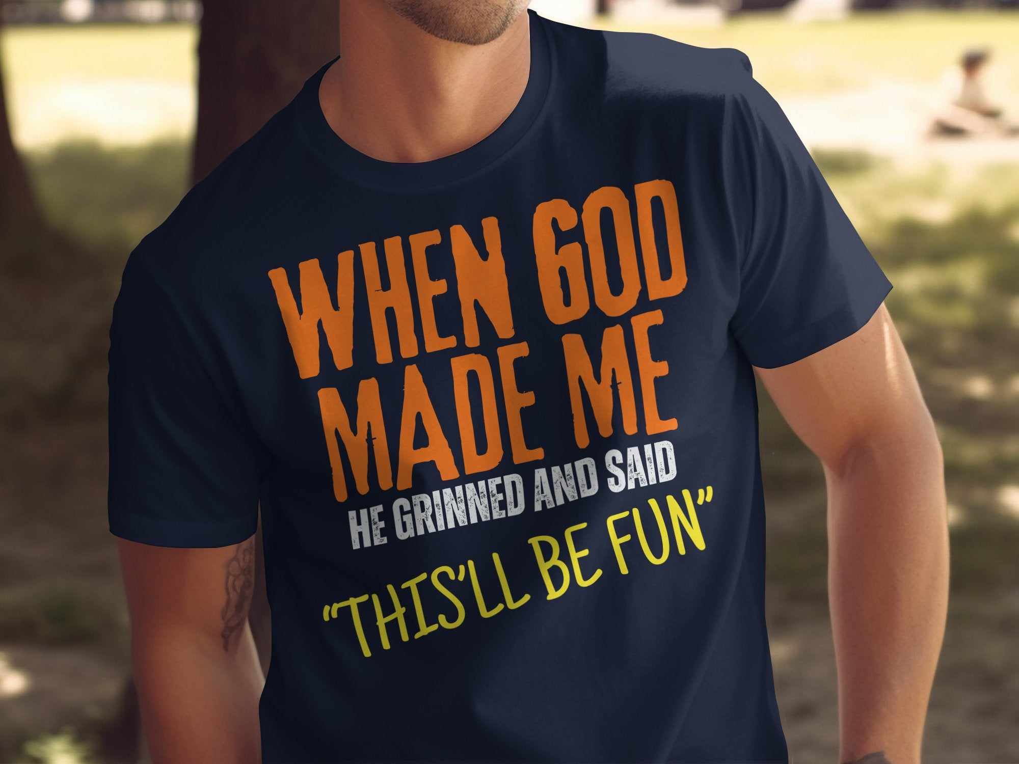 When God Made Me This'll Be Fun T-shirt product
