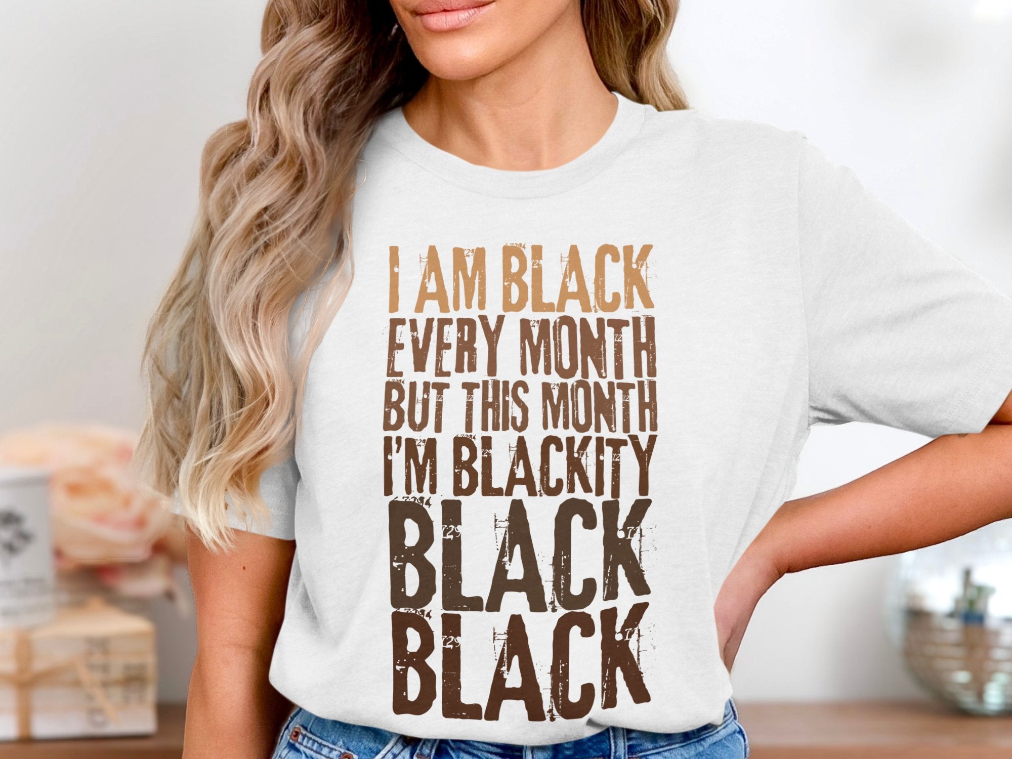 I Am Black Every Month Blackity Black Shirt product