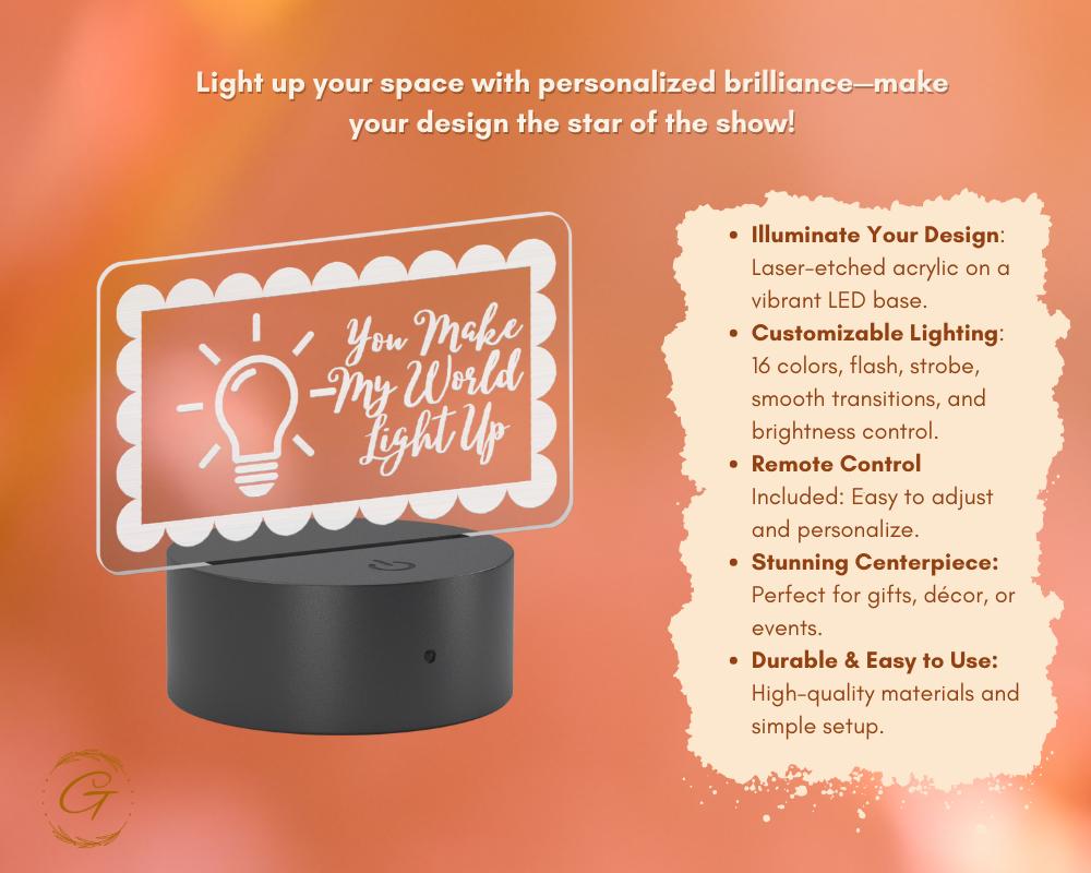You Make My World Light Up Name Plate Acrylic LED Sign