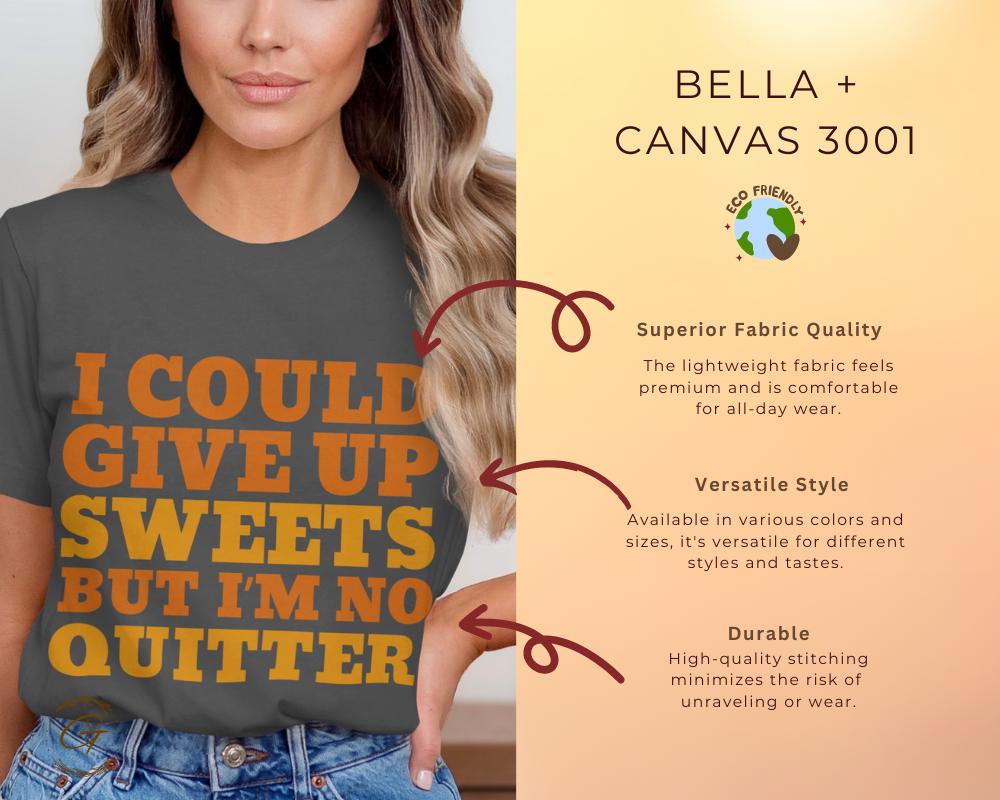 Funny Quote  T-Shirt, Sweets Lover Humor Tee