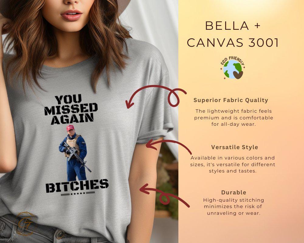 Trump 'You Missed Again Bitches' Tee